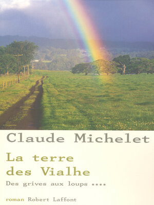 cover image of La Terre des Vialhe--Tome 4